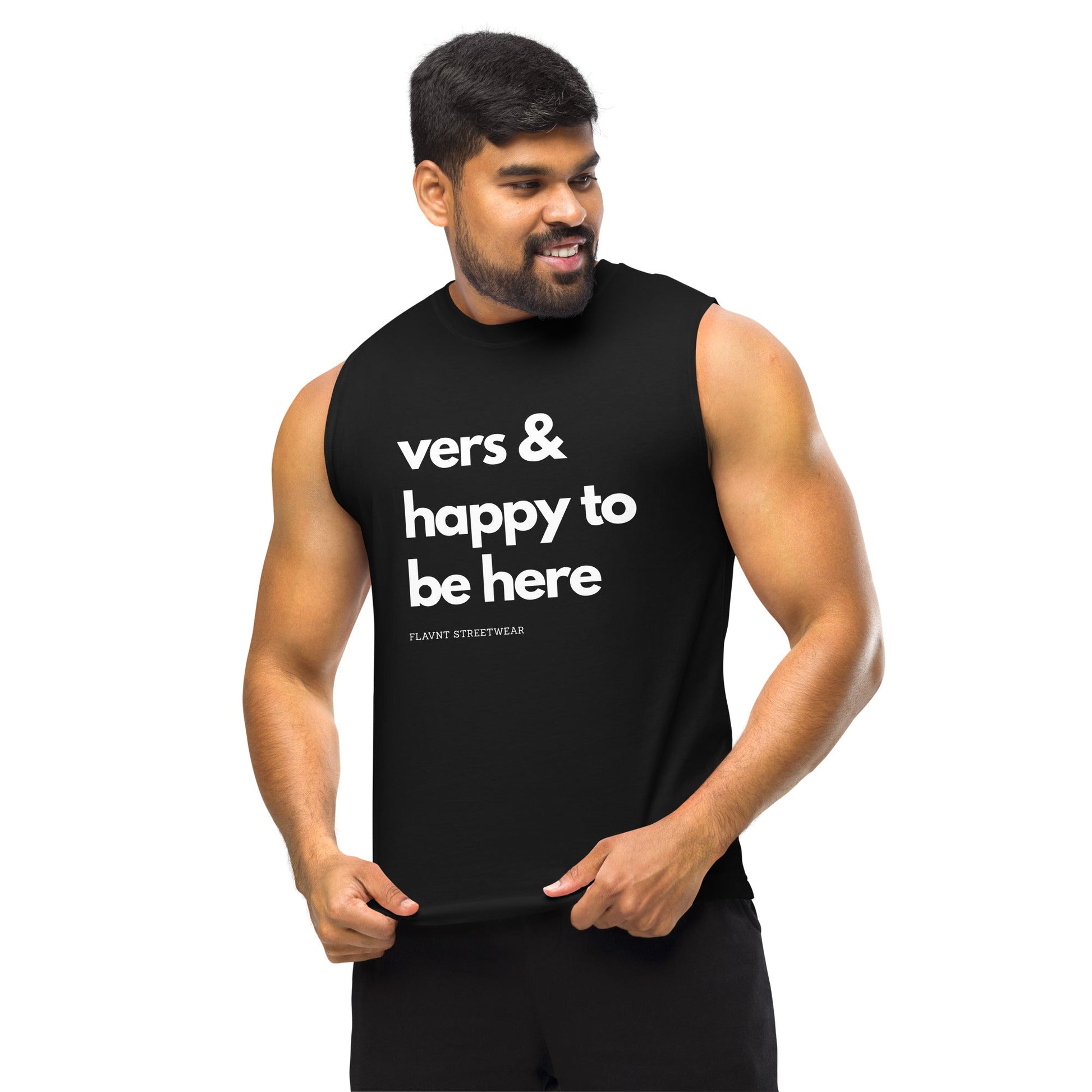 Vers & Happy to be here Muscle Shirt - FLAVNT