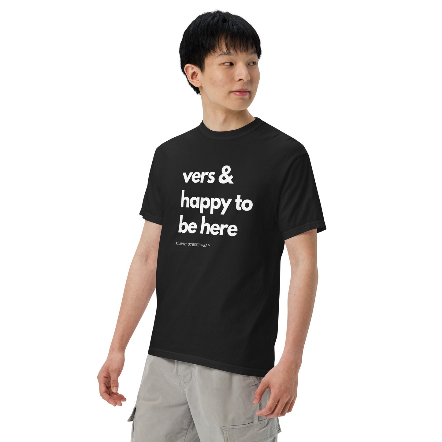 Vers & Happy to be Here T-Shirt - FLAVNT