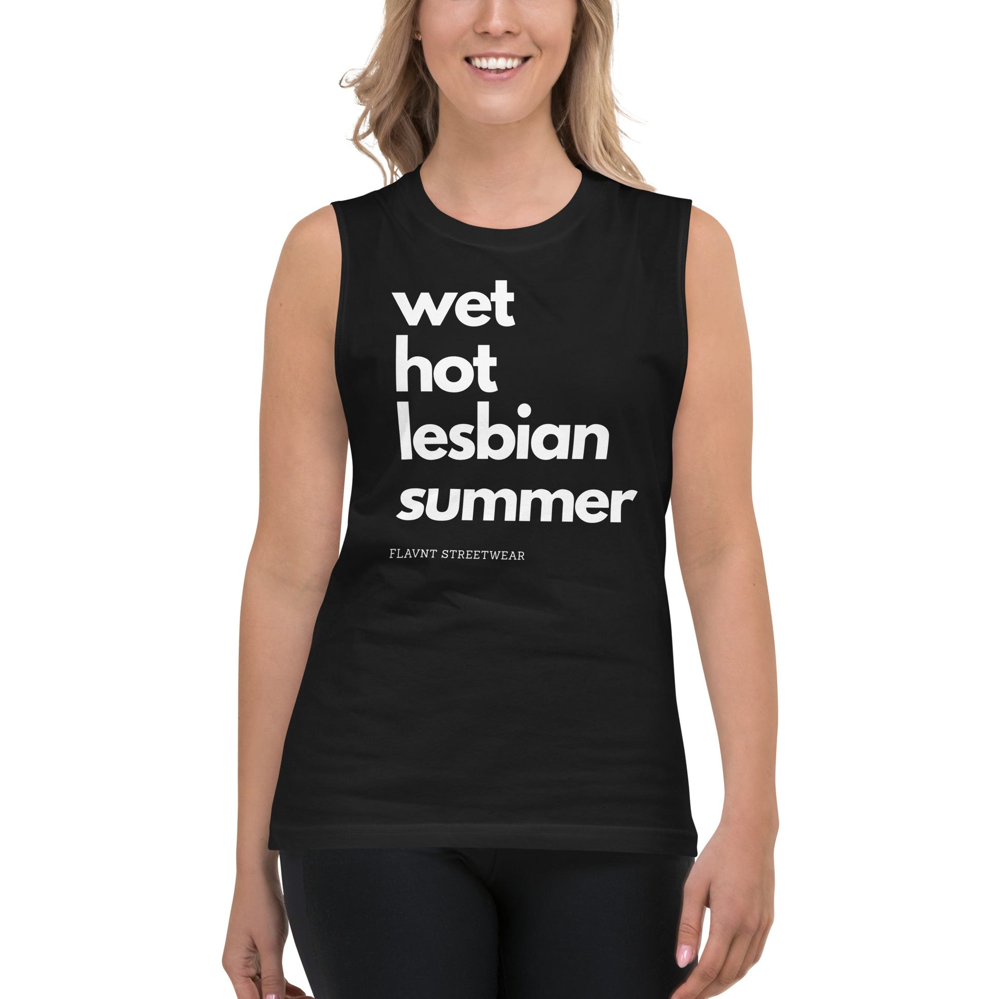 Wet Hot Lesbian Summer Muscle Shirt - FLAVNT