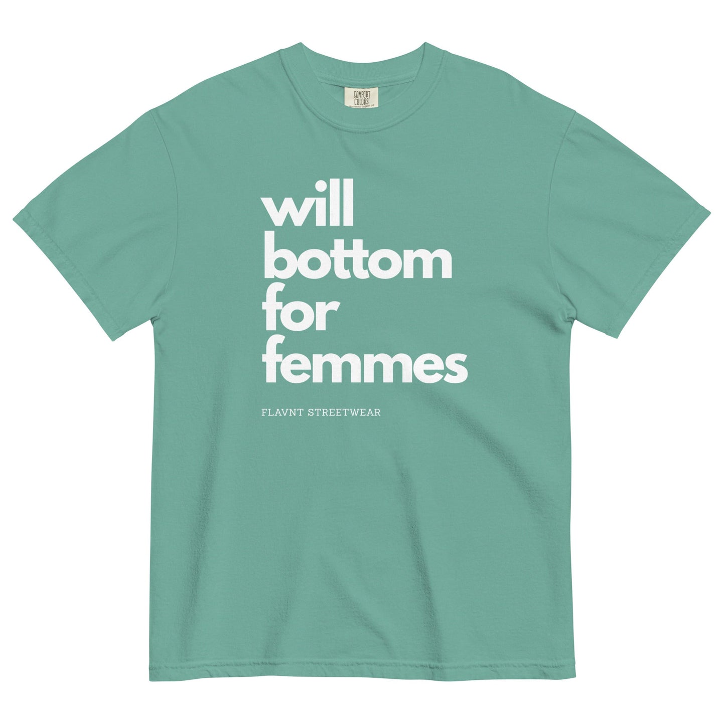 Will Bottom for Femmes 2026 T-Shirt - FLAVNT