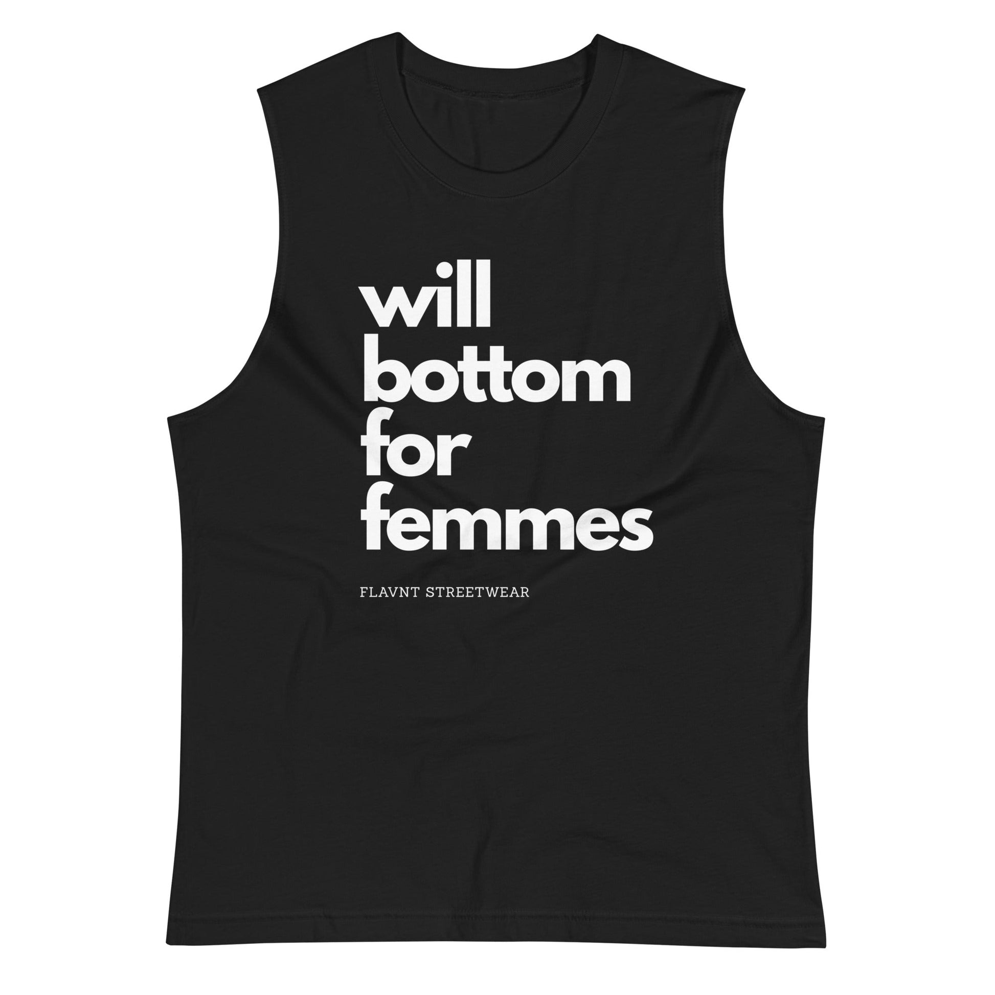 Will Bottom for Femmes Muscle Shirt - FLAVNT