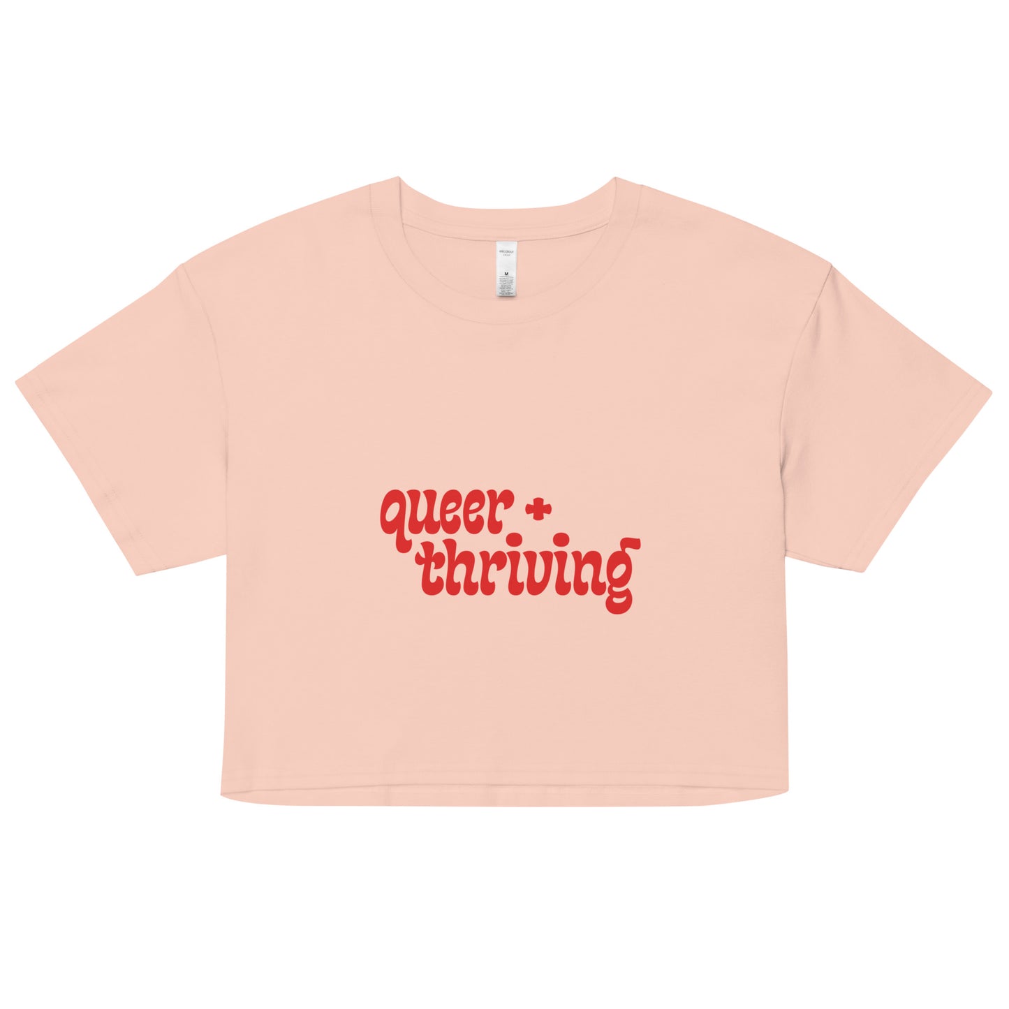 Queer + Thriving Crop Top