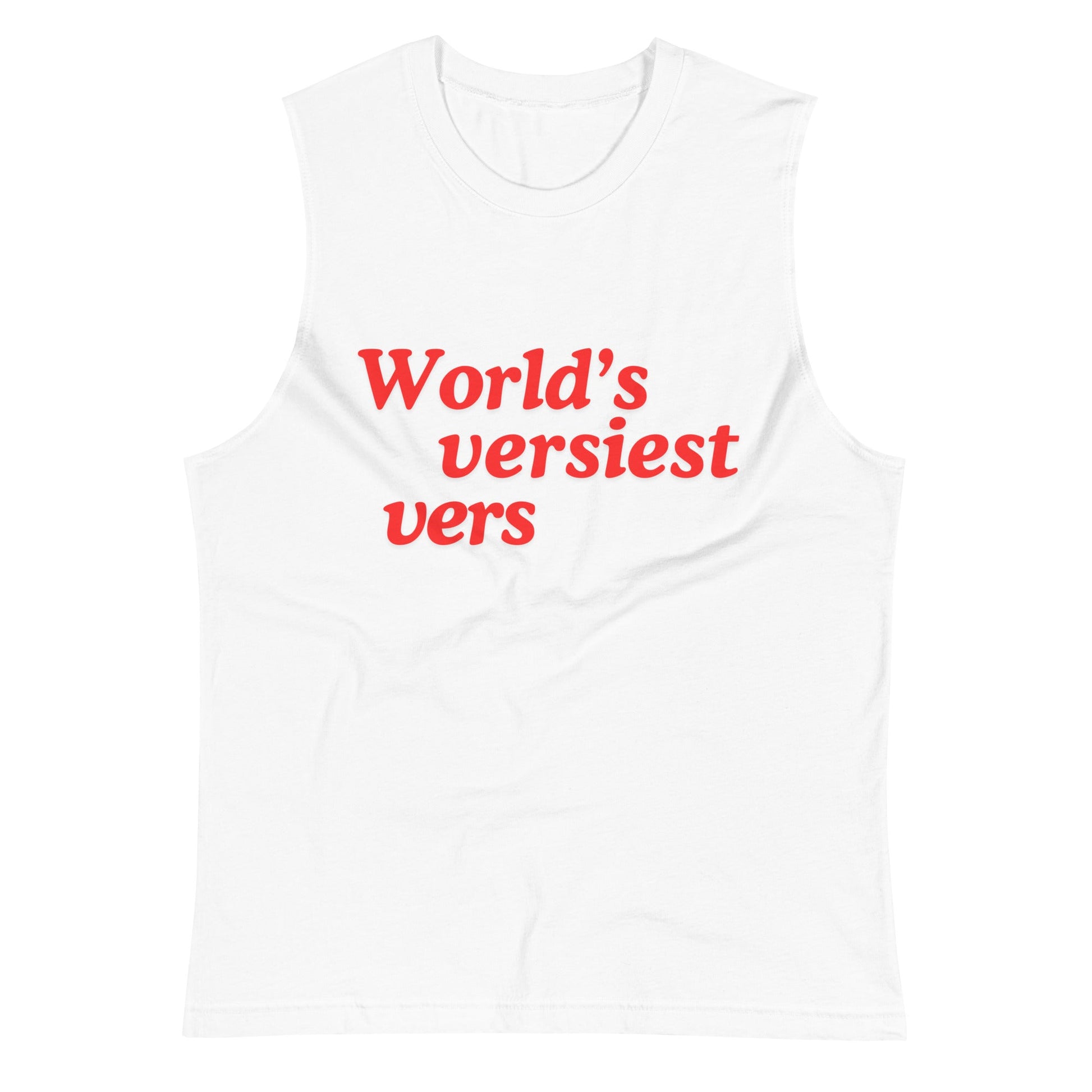 World's Versiest Vers Muscle Shirt - FLAVNT