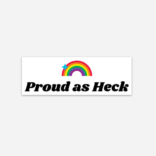Proud as Heck Sticker