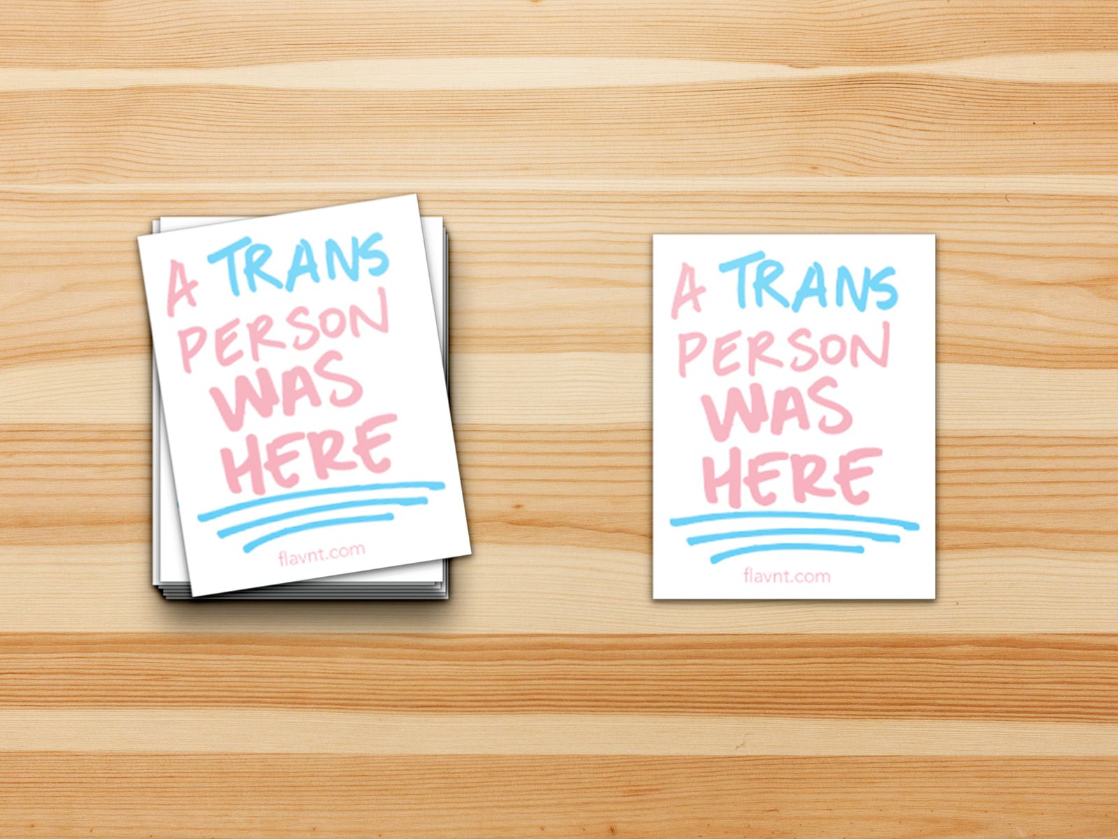 A Trans Person was Here Sticker - FLAVNT