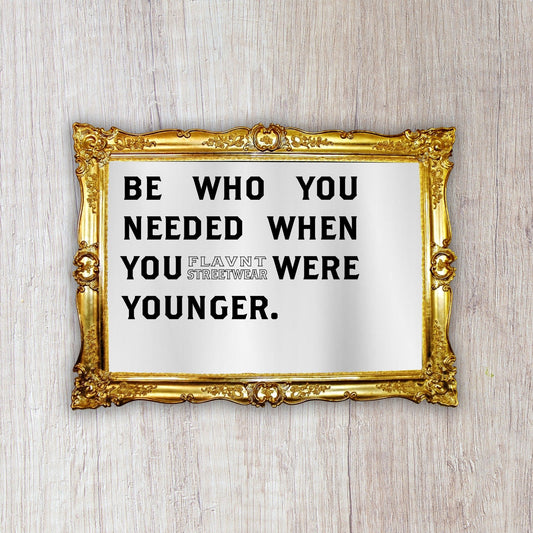 Be Who You Needed Mirror Sticker - FLAVNT