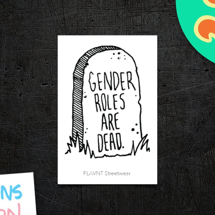 Gender Roles Are Dead Sticker - FLAVNT