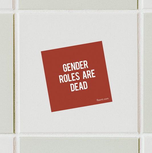 Gender Roles are Dead Text Sticker - FLAVNT