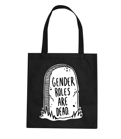 Gender Roles Are Dead Tote Bag - FLAVNT