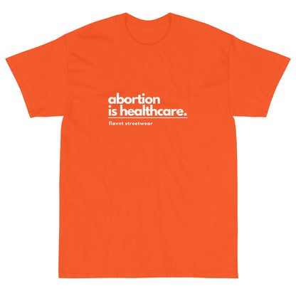 Abortion is Healthcare T-Shirt