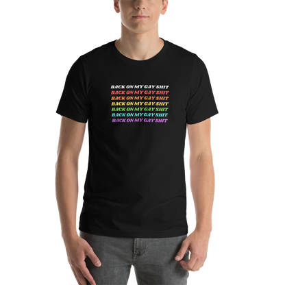 Back on My Gay Shit T-Shirt