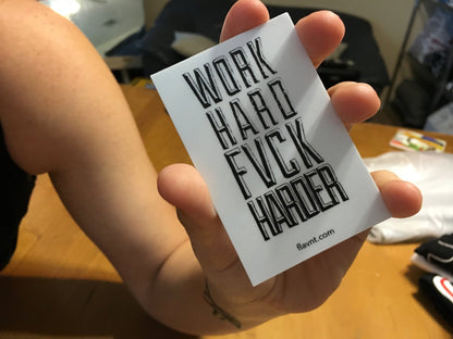 Work Hard Fvck Harder Sticker - FLAVNT